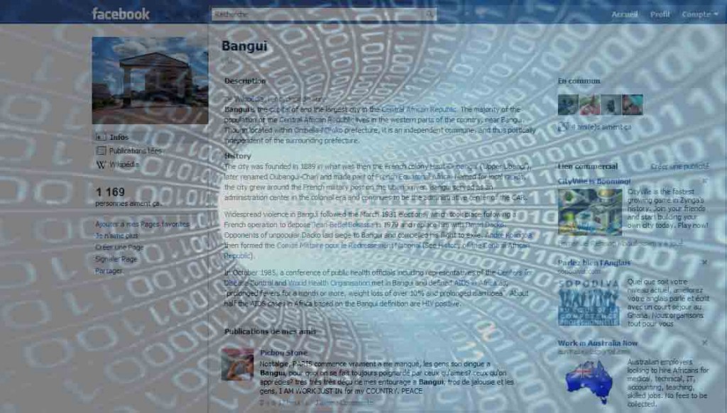 Article : Les réseaux sociaux et les gens de Bangui : Quand Internet s’appelle Facebook