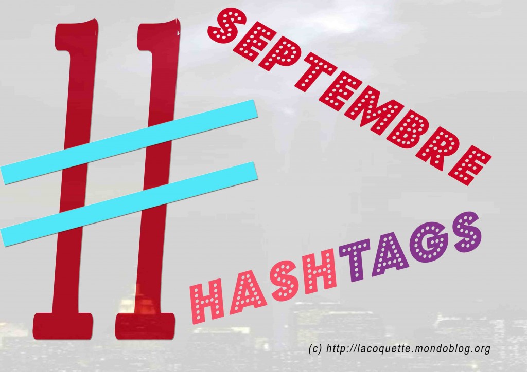 Article : Le 11 Septembre en 11 hashtags
